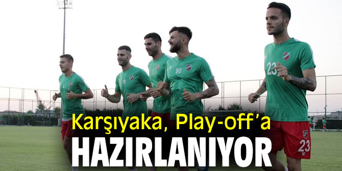 Karşıyaka, Play-off’a hazırlanıyor