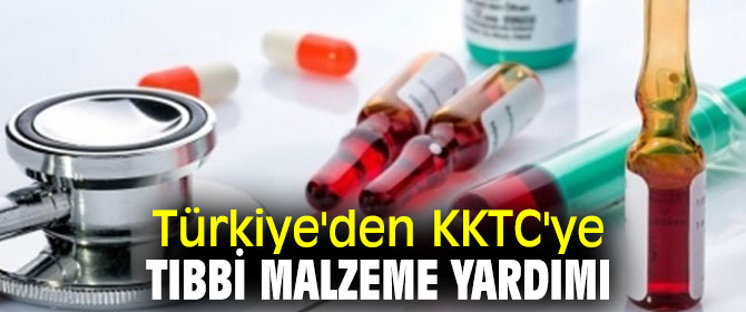 Türkiye'den KKTC'ye tıbbi malzeme yardımı