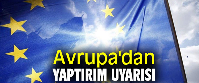 Avrupa yaptırım uyarısında bulundu!