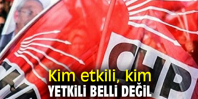 Kim etkili, kim yetkili belli değil!