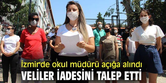İzmir'de okul müdürü açığa alındı, veliler iadesini talep etti