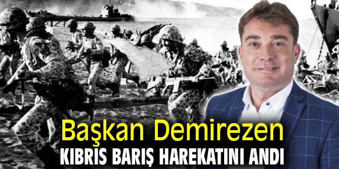 Başkan Demirezen Kıbrıs Barış Harekatını andı