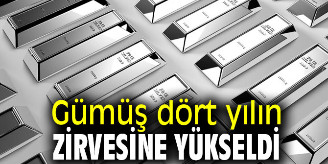 Gümüş dört yılın zirvesinde!