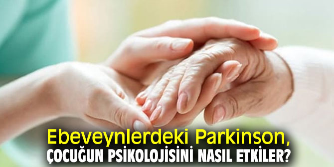 Ebeveynlerdeki Parkinson, çocuklara nasıl anlatılmalı?