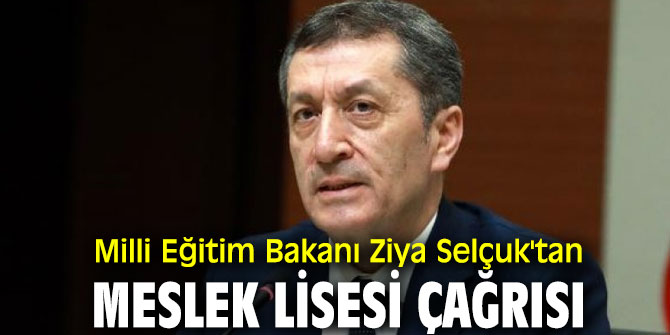 Bakan Selçuk'tan meslek lisesi çağrısı