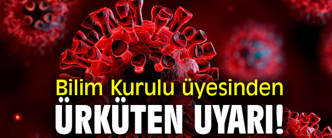 Bilim Kurulu üyesi Çelik'ten ürküten uyarı!