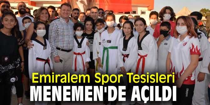 Emiralem Spor Tesisleri Menemen'de açıldı