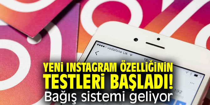 Yeni Instagram özelliğinin testleri başladı! Bağış sistemi geliyor