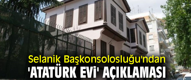 'Atatürk evi' ziyarete kapatıldı!