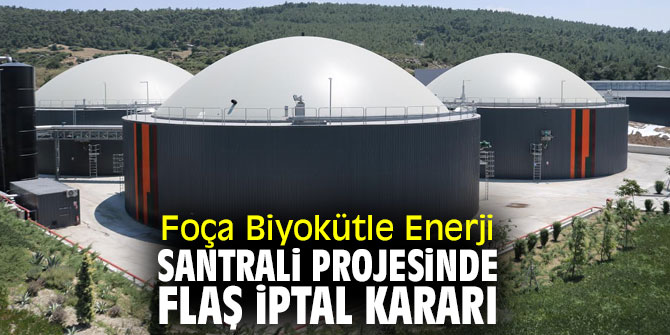 İzmir Tabip Odası açıkladı! Foça Biyokütle Enerji Santrali Projesi’nde flaş iptal kararı