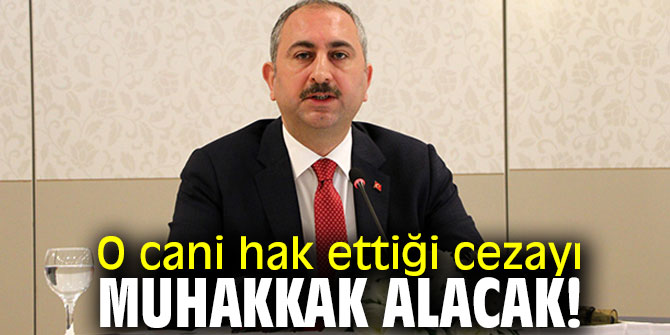 O cani hak ettiği cezayı muhakkak alacak!
