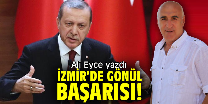 İZMİR’DE GÖNÜL BAŞARISI!