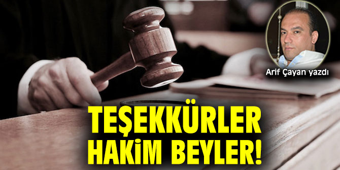 Teşekkürler Hakim Beyler!