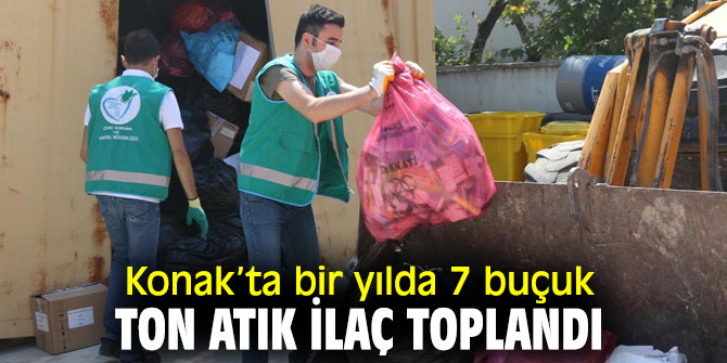 Konak’ta bir yılda 7 buçuk ton atık ilaç toplandı
