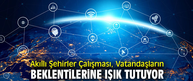 Akıllı Şehirler Çalışması, Vatandaşların Beklentilerine Işık Tutuyor