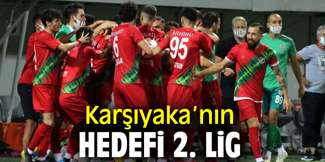 Karşıyaka’nın hedefi 2. Lig