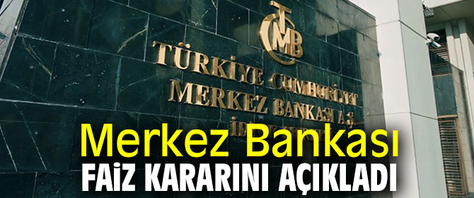 Merkez Bankasından faiz kararı açıklaması!