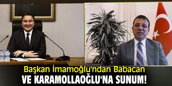 Başkan İmamoğlu'ndan Babacan ve Karamollaoğlu'na sunum!