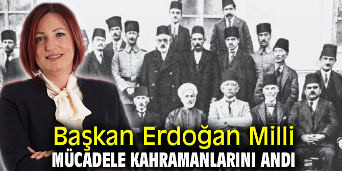 Başkan Erdoğan Milli mücadele kahramanlarını andı