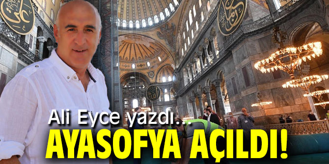 AYASOFYA AÇILDI!
