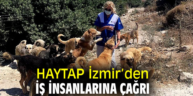 HAYTAP İzmir'den iş insanlarına çağrı