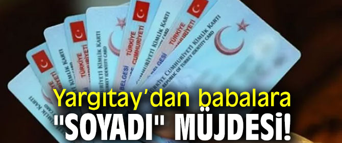 Yargıtay’dan emsal soyadı kararı!