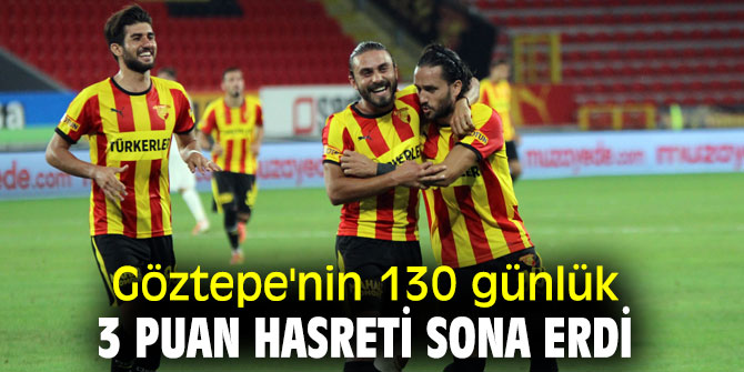 Göztepe'nin 130 günlük 3 puan hasreti sona erdi