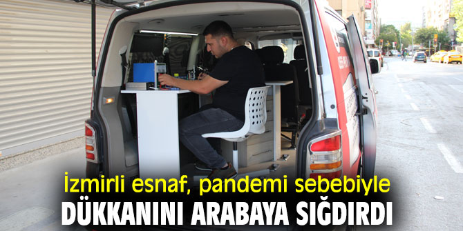 İzmirli esnaf, pandemi sebebiyle dükkanını arabaya sığdırdı