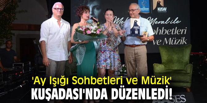 'Ay Işığı Sohbetleri ve Müzik' Kuşadası'nda düzenledi!