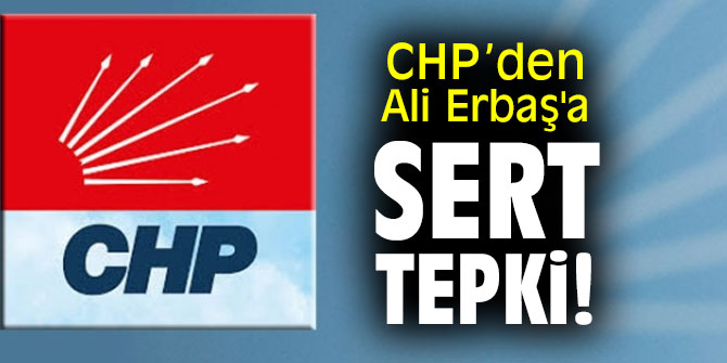 CHP'den Ali Erbaş'a çok sert tepki!