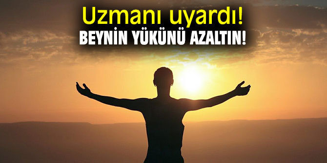 Beynin yükünü azaltın!