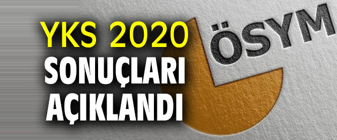 YKS 2020 sonuçları açıklandı