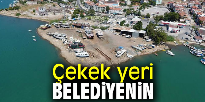 Çekek yeri Ayvalık Belediyesi'nin!
