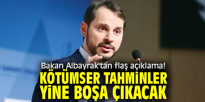 Bakan Albayrak'tan flaş açıklama! Kötümser tahminler yine boşa çıkacak
