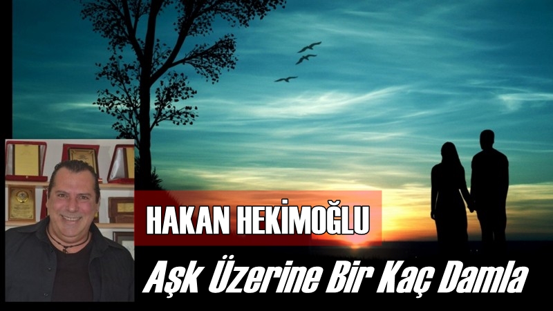 Aşk Üzerine Bir Kaç Damla