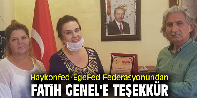 Haykonfed-EgeFed Federasyonundan Fatih Genel'e teşekkür