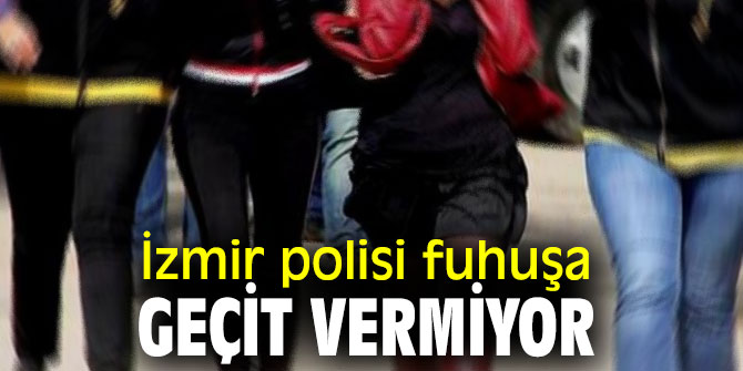 İzmir'de polisler denetimlerini sıklaştırdı