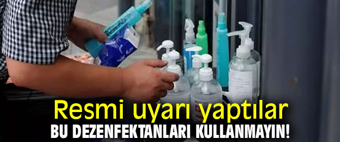 Bu dezenfektanları kullanmayın!