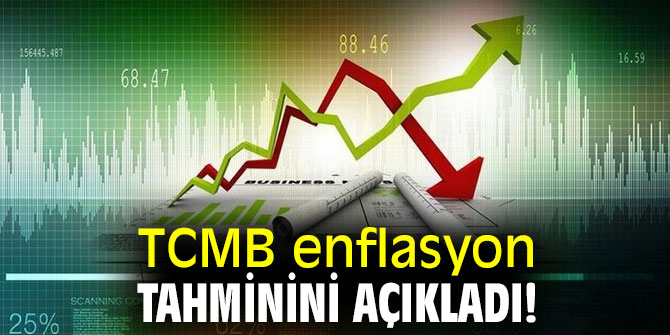  Türkiye Cumhuriyet Merkez Bankası yıl sonu enflasyon tahminini açıkladı!