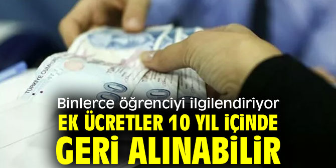 Ek ücretler 10 yıl içinde geri alınabilir!