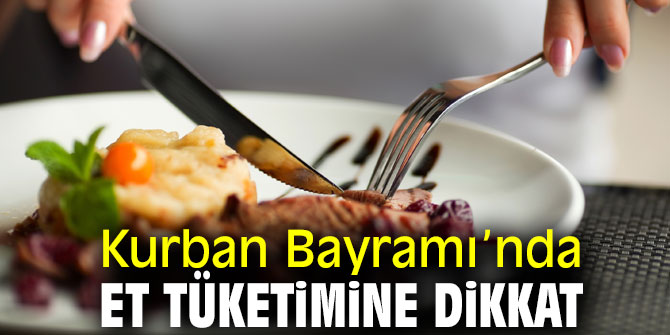 Uzmanı uyardı! Kurban Bayramı’nda Et Tüketimine Dikkat