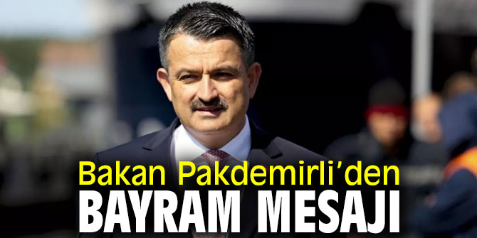 Bekir Pakdemirli’den bayram mesajı
