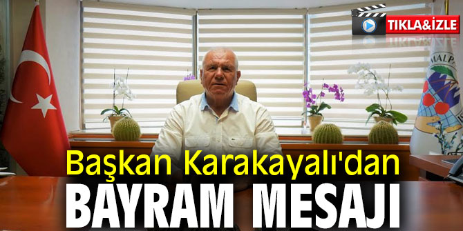 Başkan Karakayalı'dan Kurban bayramı mesajı