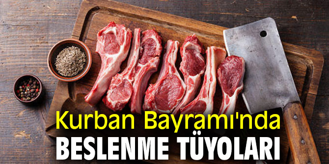 Uzmanından Kurban Bayramı'nda beslenme tüyoları