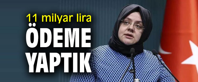 Bakan Selçuk, "11 milyar lira ödeme yaptık"