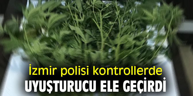İzmir polisi kontrollerde uyuşturucu ele geçirdi