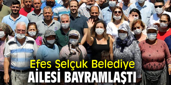 Efes Selçuk Belediye ailesi bayramlaştı