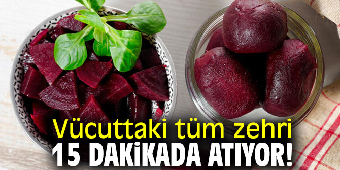 Dikkat! Vücuttaki tüm zehri 15 dakikada atıyor!