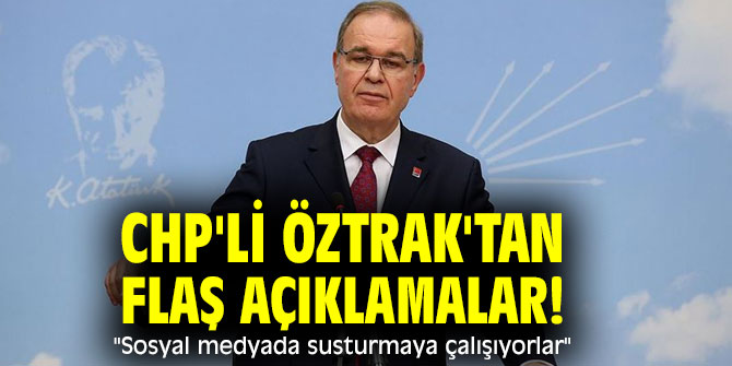 CHP'li Öztrak'tan flaş açıklamalar! "Sosyal medyada susturmaya çalışıyorlar"