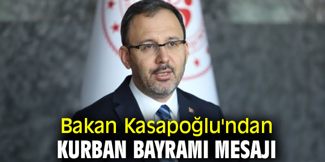 Bakan Kasapoğlu'ndan Kurban Bayramı mesajı